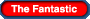 The Fantastic